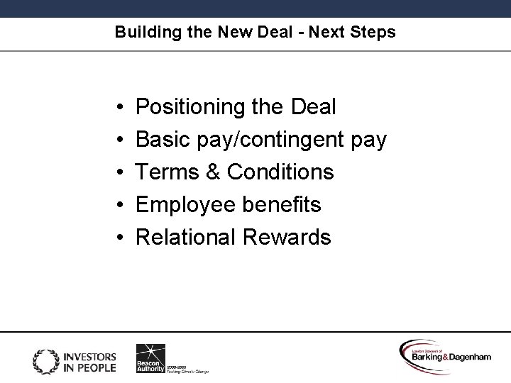 Building the New Deal - Next Steps • • • Positioning the Deal Basic