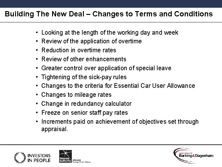 Building The New Deal – Changes to Terms and Conditions • • • Looking
