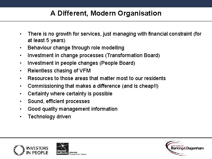 A Different, Modern Organisation • • • There is no growth for services, just