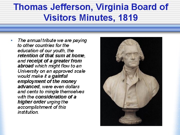 Thomas Jefferson, Virginia Board of Visitors Minutes, 1819 • The annual tribute we are
