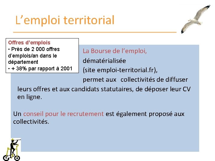 L’emploi territorial Offres d’emplois • Près de 2 000 offres d’emplois/an dans le département