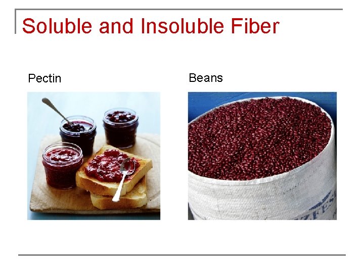 Soluble and Insoluble Fiber Pectin Beans 