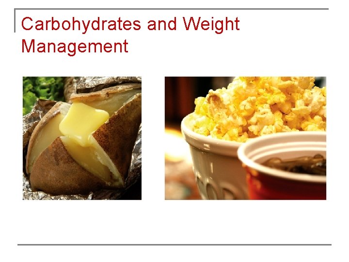 Carbohydrates and Weight Management 