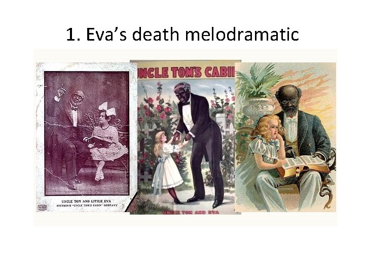 1. Eva’s death melodramatic 