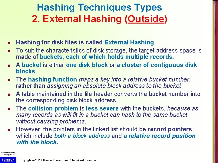 Hashing Techniques Types 2. External Hashing (Outside) n n n n Hashing for disk