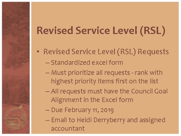 Revised Service Level (RSL) • Revised Service Level (RSL) Requests – Standardized excel form