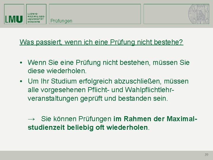 Prüfungen Was passiert, wenn ich eine Prüfung nicht bestehe? • Wenn Sie eine Prüfung