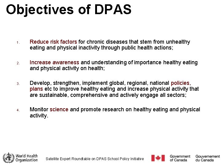 Objectives of DPAS 1. 2. 3. 4. Reduce risk factors for chronic diseases that