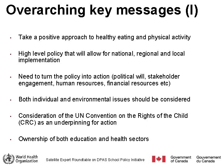 Overarching key messages (I) • • • Take a positive approach to healthy eating