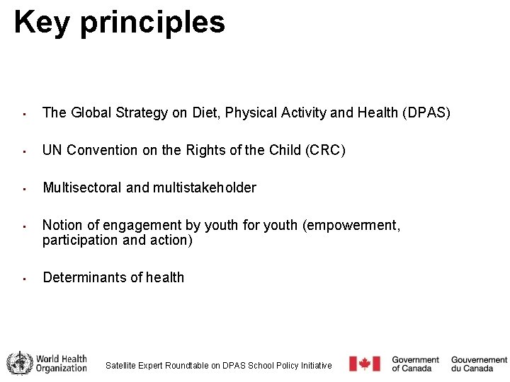 Key principles • The Global Strategy on Diet, Physical Activity and Health (DPAS) •