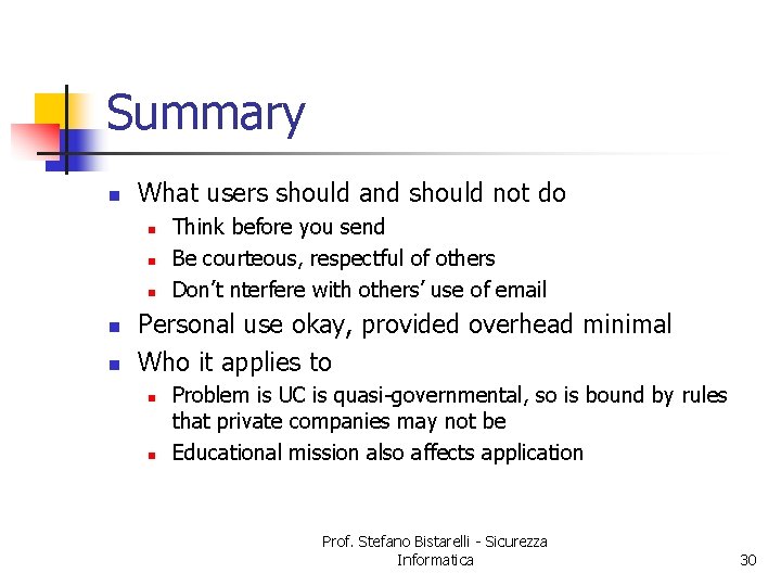 Summary n What users should and should not do n n n Think before