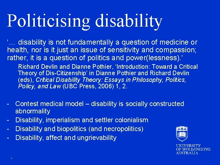 Politicising disability ‘… disability is not fundamentally a question of medicine or health, nor