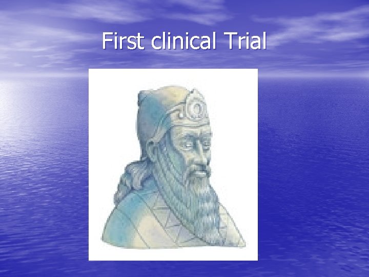 First clinical Trial 