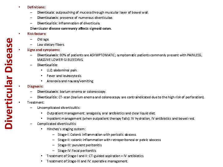  • Diverticular Disease • • Definitions: – Diverticula: outpouching of mucosa through muscular