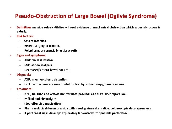 Pseudo-Obstruction of Large Bowel (Ogilvie Syndrome) • • • Definition: Definition massive colonic dilation