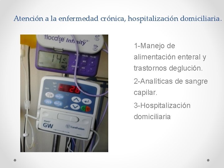 Atención a la enfermedad crónica, hospitalización domiciliaria. 1 -Manejo de alimentación enteral y trastornos