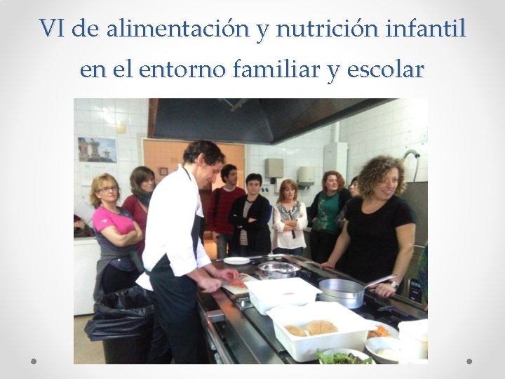 VI de alimentación y nutrición infantil en el entorno familiar y escolar 