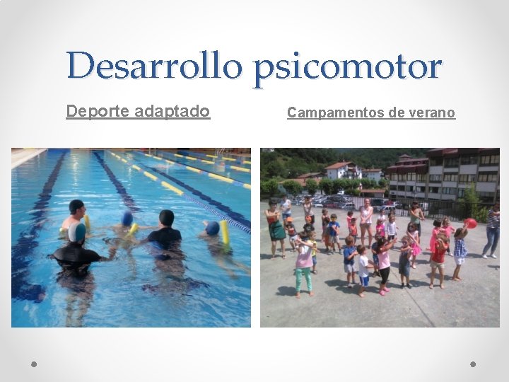 Desarrollo psicomotor Deporte adaptado Campamentos de verano 