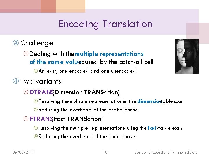 Encoding Translation Challenge Dealing with the multiple representations of the same valuecaused by the