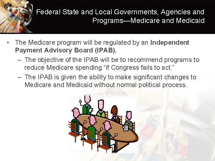 Federal State and Local Governments, Agencies and Programs—Medicare and Medicaid • The Medicare program
