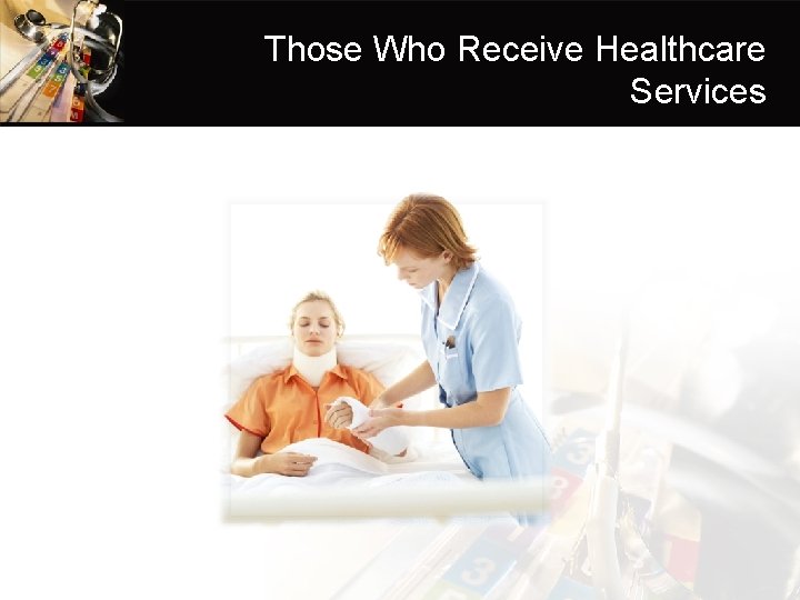 Those Who Receive Healthcare Services 