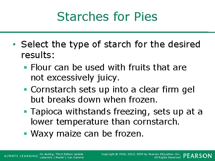 Starches for Pies • Select the type of starch for the desired results: §