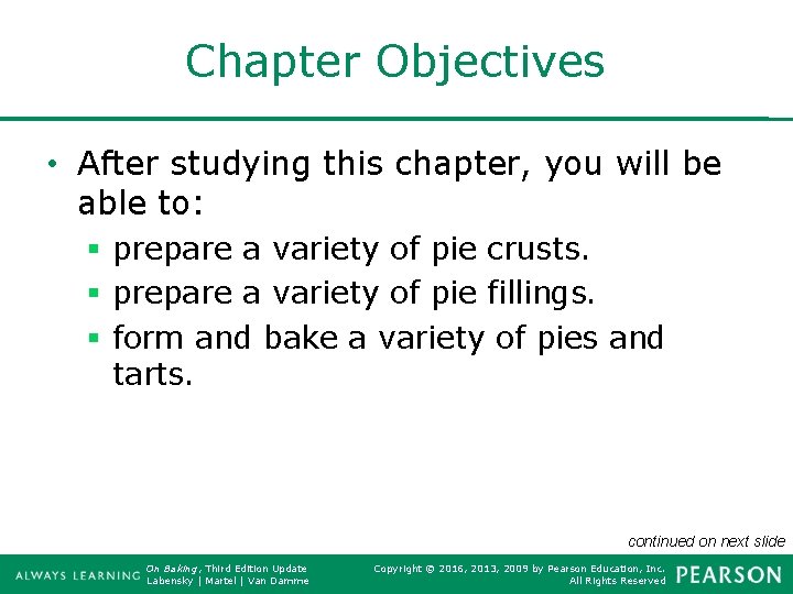 Chapter Objectives • After studying this chapter, you will be able to: § prepare