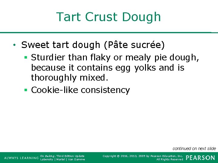 Tart Crust Dough • Sweet tart dough (Pâte sucrée) § Sturdier than flaky or