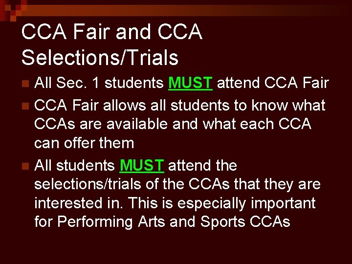 CCA Fair and CCA Selections/Trials All Sec. 1 students MUST attend CCA Fair n