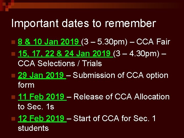 Important dates to remember 8 & 10 Jan 2019 (3 – 5. 30 pm)