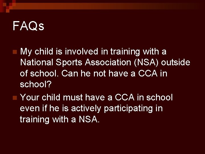 FAQs My child is involved in training with a National Sports Association (NSA) outside