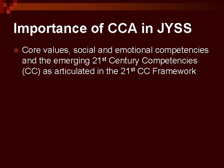 Importance of CCA in JYSS n Core values, social and emotional competencies and the