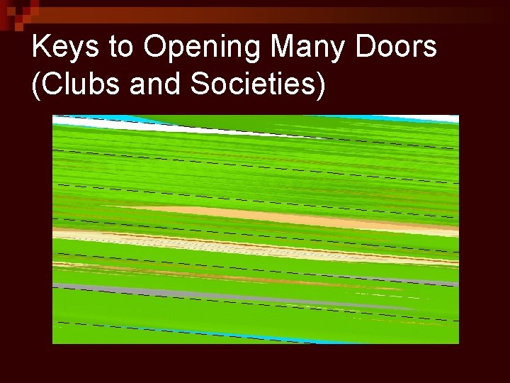 Keys to Opening Many Doors (Clubs and Societies) 