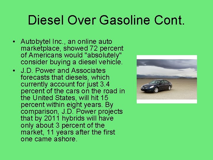 Diesel Over Gasoline Cont. • Autobytel Inc. , an online auto marketplace, showed 72