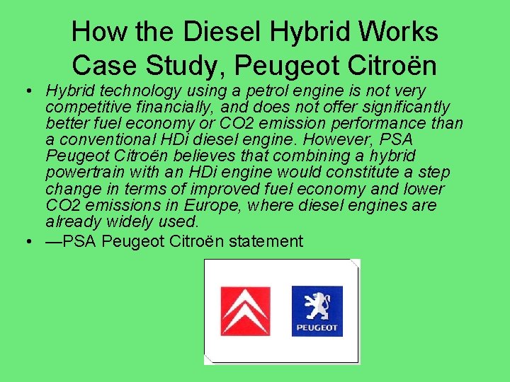 How the Diesel Hybrid Works Case Study, Peugeot Citroën • Hybrid technology using a