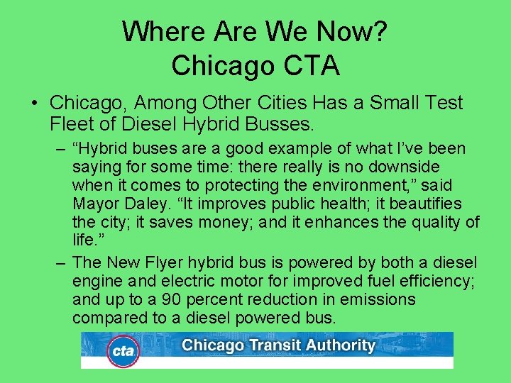 Where Are We Now? Chicago CTA • Chicago, Among Other Cities Has a Small