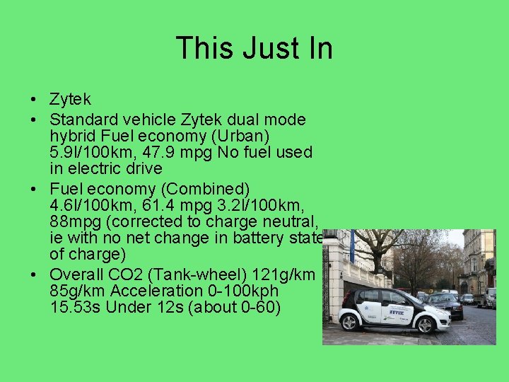 This Just In • Zytek • Standard vehicle Zytek dual mode hybrid Fuel economy