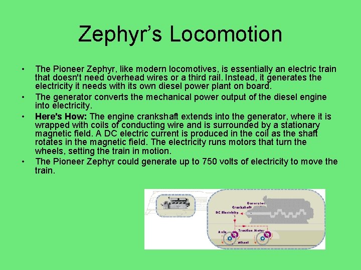 Zephyr’s Locomotion • • The Pioneer Zephyr, like modern locomotives, is essentially an electric