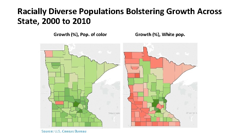 Racially Diverse Populations Bolstering Growth Across State, 2000 to 2010 Growth (%), Pop. of