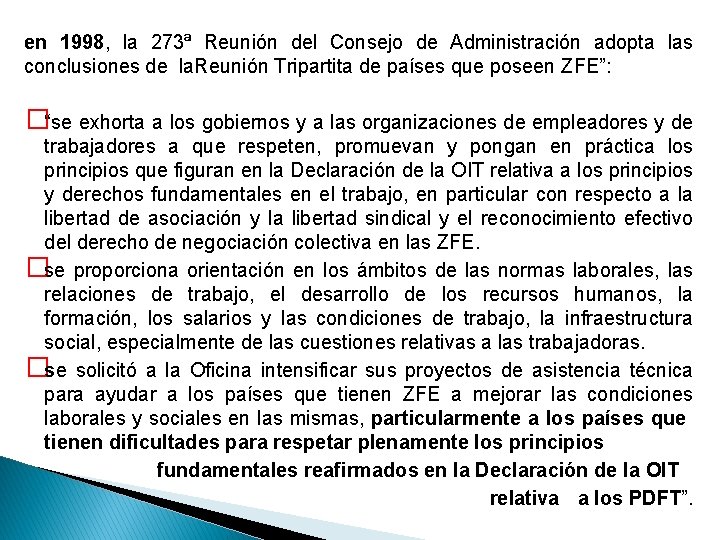 en 1998, la 273ª Reunión del Consejo de Administración adopta las conclusiones de la.