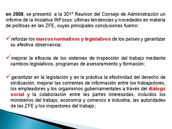 en 2008, se presentó a la 301ª Reunion del Consejo de Administración un informe