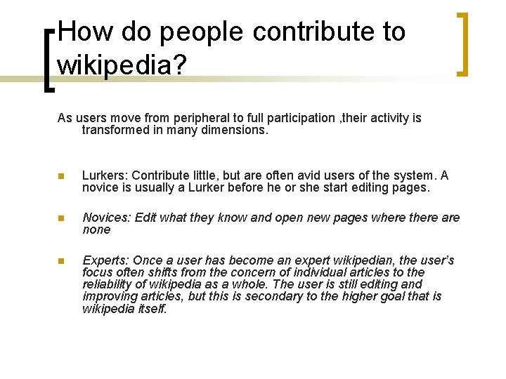 How do people contribute to wikipedia? As users move from peripheral to full participation