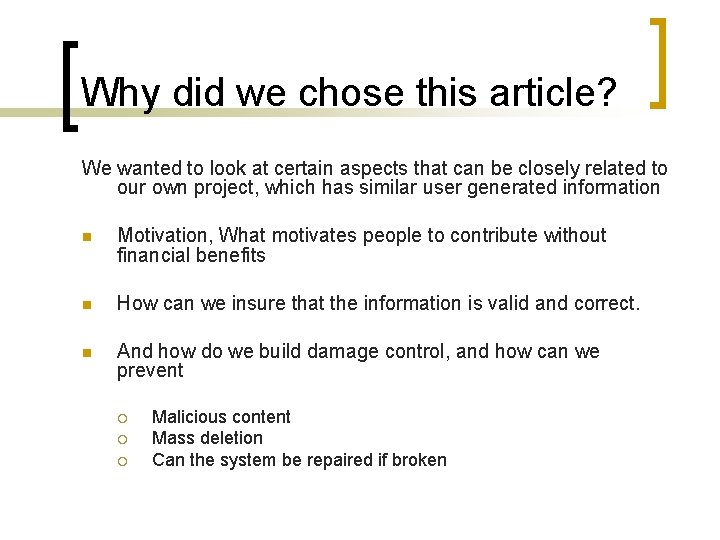 Why did we chose this article? We wanted to look at certain aspects that