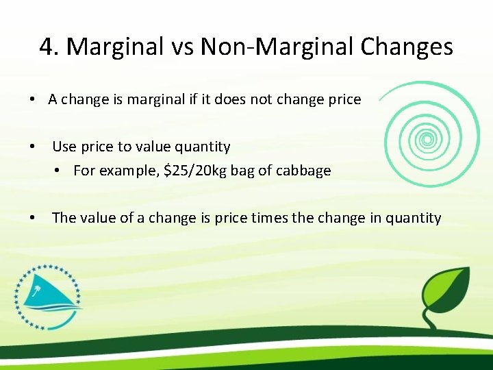 4. Marginal vs Non-Marginal Changes • A change is marginal if it does not