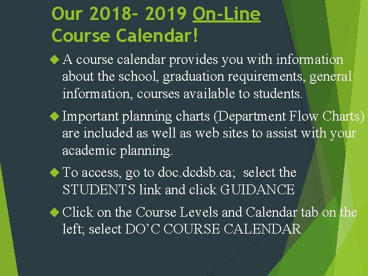 Our 2018– 2019 On-Line Course Calendar! A course calendar provides you with information about