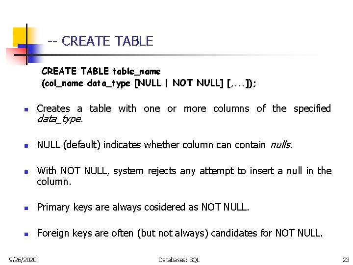 -- CREATE TABLE table_name (col_name data_type [NULL | NOT NULL] [, . . .