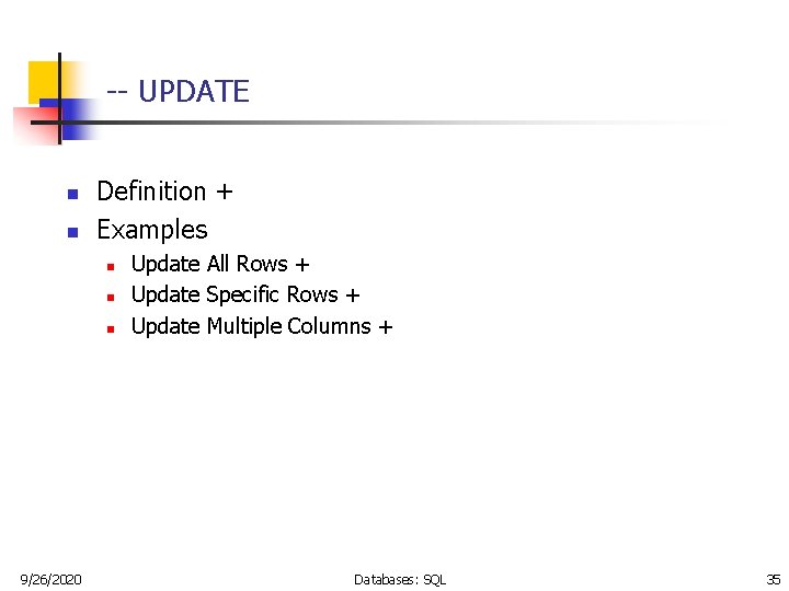 -- UPDATE n n Definition + Examples n n n 9/26/2020 Update All Rows