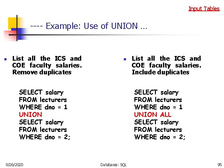 Input Tables ---- Example: Use of UNION … n List all the ICS and