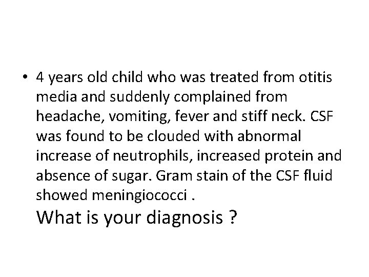  • 4 years old child who was treated from otitis media and suddenly