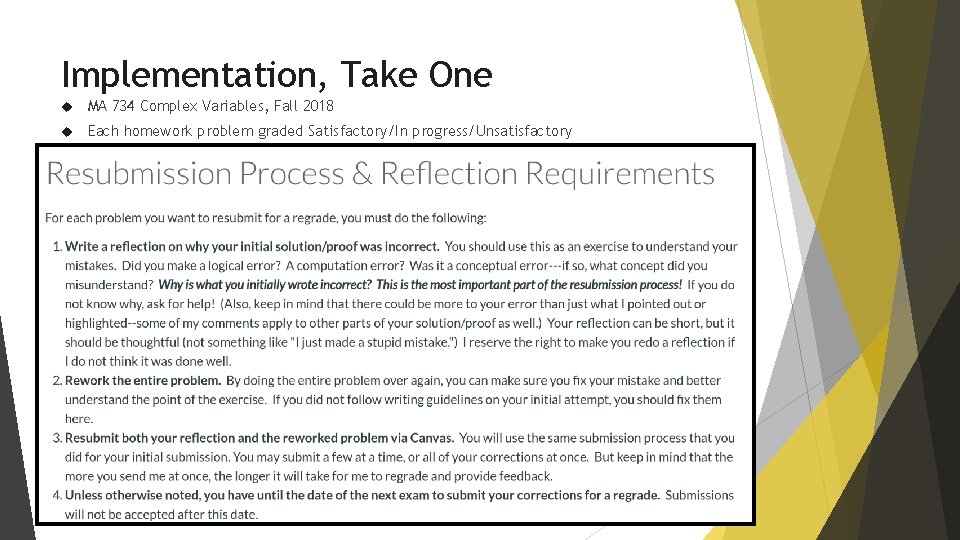 Implementation, Take One MA 734 Complex Variables, Fall 2018 Each homework problem graded Satisfactory/In